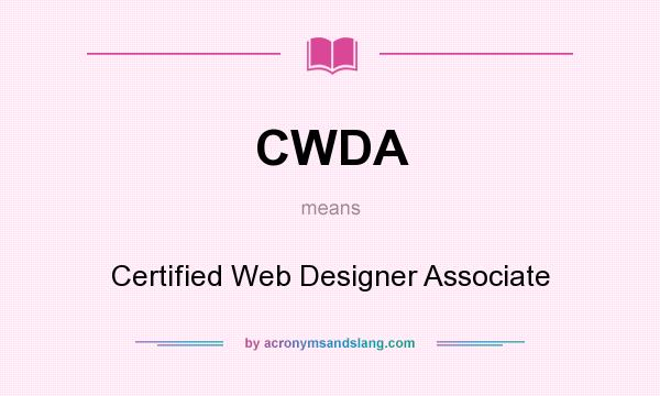 What does CWDA mean? It stands for Certified Web Designer Associate