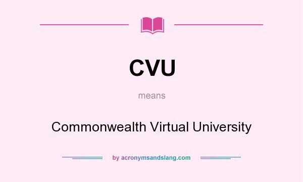 What does CVU mean? It stands for Commonwealth Virtual University