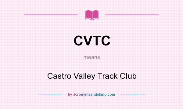 What does CVTC mean? It stands for Castro Valley Track Club
