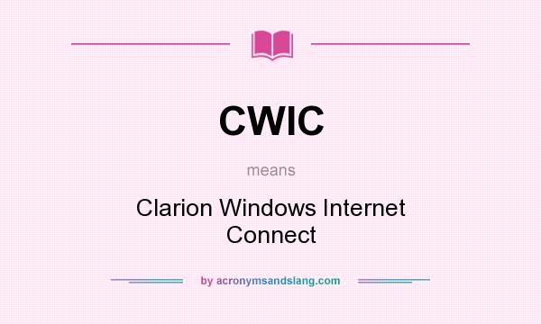 What does CWIC mean? It stands for Clarion Windows Internet Connect