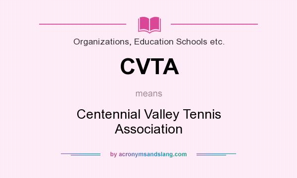 What does CVTA mean? It stands for Centennial Valley Tennis Association