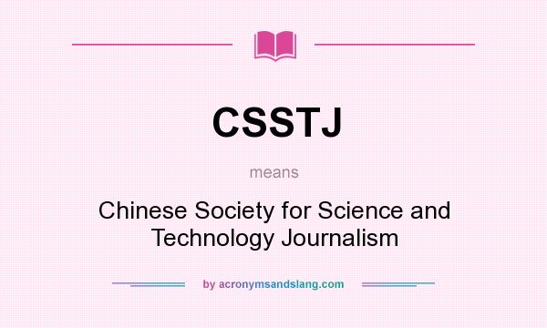 What does CSSTJ mean? It stands for Chinese Society for Science and Technology Journalism