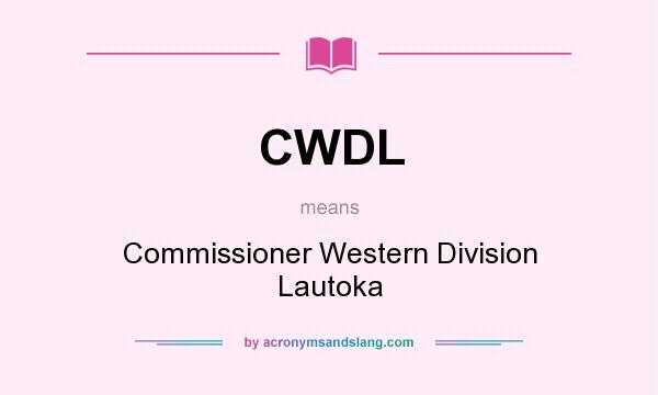 What does CWDL mean? It stands for Commissioner Western Division Lautoka