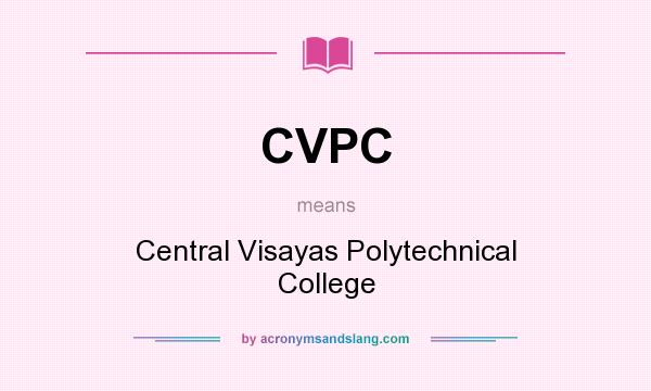 What does CVPC mean? It stands for Central Visayas Polytechnical College