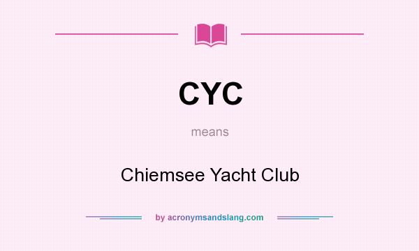 What does CYC mean? It stands for Chiemsee Yacht Club