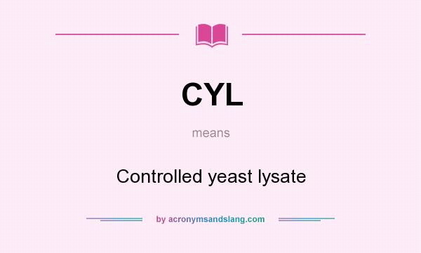 What does CYL mean? It stands for Controlled yeast lysate