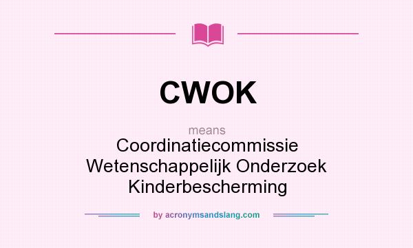 What does CWOK mean? It stands for Coordinatiecommissie Wetenschappelijk Onderzoek Kinderbescherming