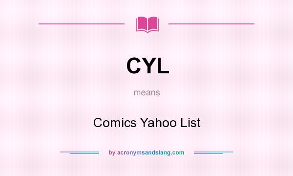 What does CYL mean? It stands for Comics Yahoo List