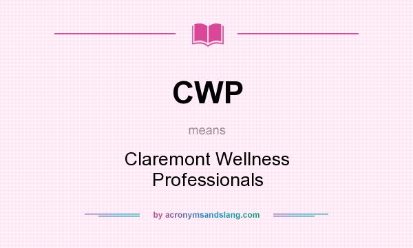 What does CWP mean? It stands for Claremont Wellness Professionals