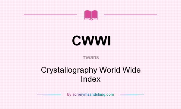 What does CWWI mean? It stands for Crystallography World Wide Index
