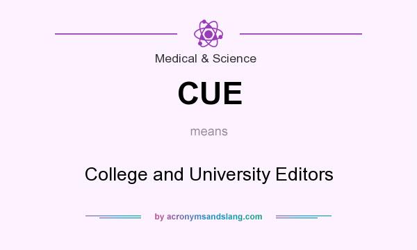 What does CUE mean? It stands for College and University Editors