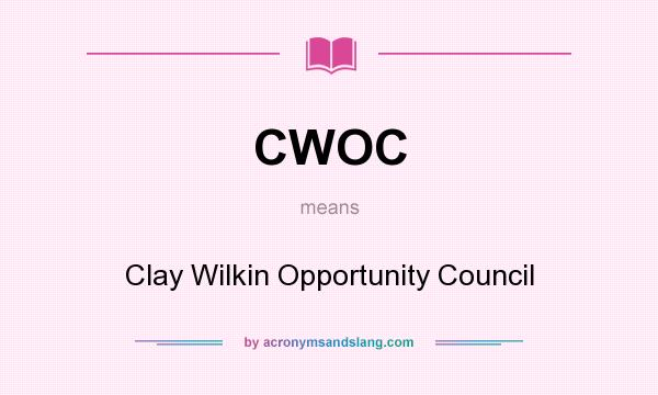 What does CWOC mean? It stands for Clay Wilkin Opportunity Council