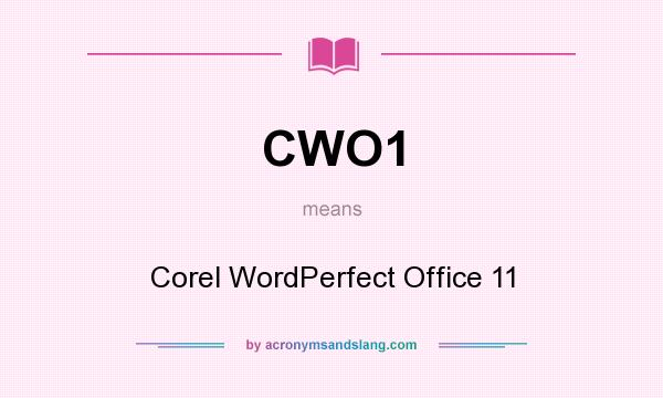 What does CWO1 mean? It stands for Corel WordPerfect Office 11