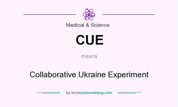 What does CUE mean? It stands for Collaborative Ukraine Experiment