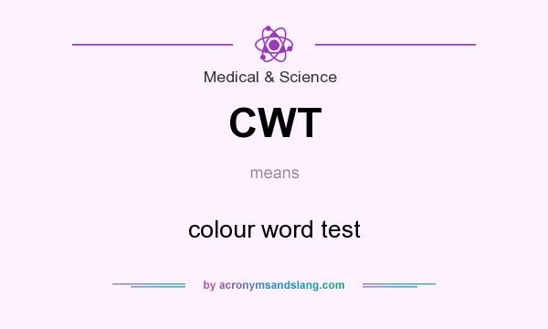 What does CWT mean? It stands for colour word test