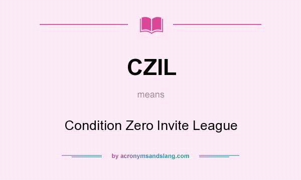 What does CZIL mean? It stands for Condition Zero Invite League
