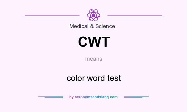 What does CWT mean? It stands for color word test