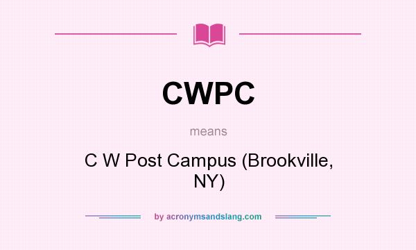 What does CWPC mean? It stands for C W Post Campus (Brookville, NY)