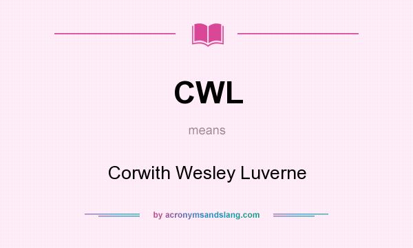 What does CWL mean? It stands for Corwith Wesley Luverne