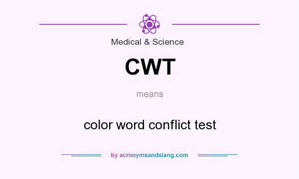 What does CWT mean? It stands for color word conflict test