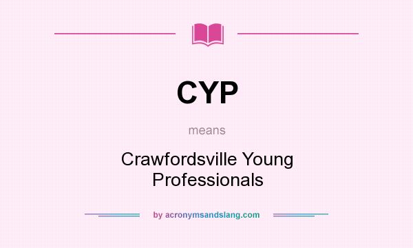 What does CYP mean? It stands for Crawfordsville Young Professionals