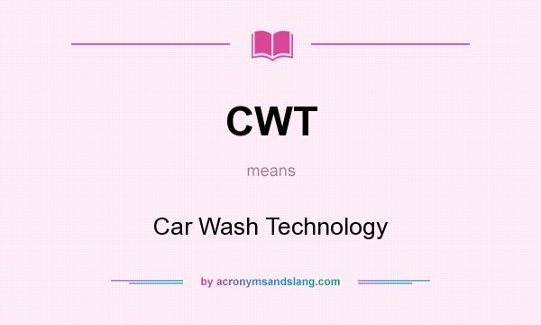 What does CWT mean? It stands for Car Wash Technology