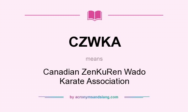 What does CZWKA mean? It stands for Canadian ZenKuRen Wado Karate Association
