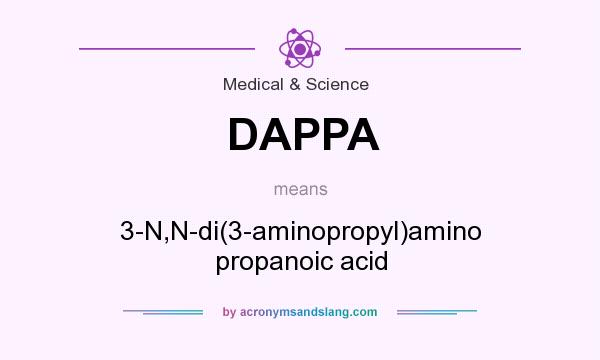 What does DAPPA mean? It stands for 3-N,N-di(3-aminopropyl)amino propanoic acid