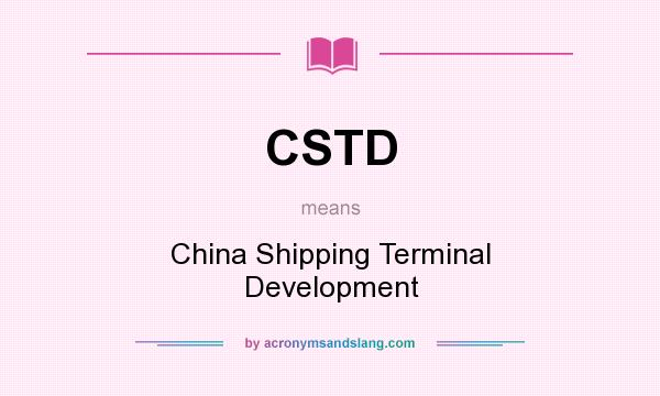 What does CSTD mean? It stands for China Shipping Terminal Development