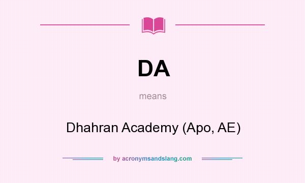 What does DA mean? It stands for Dhahran Academy (Apo, AE)