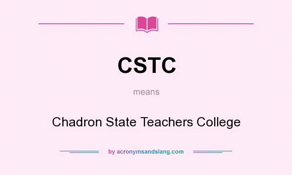 What does CSTC mean? It stands for Chadron State Teachers College