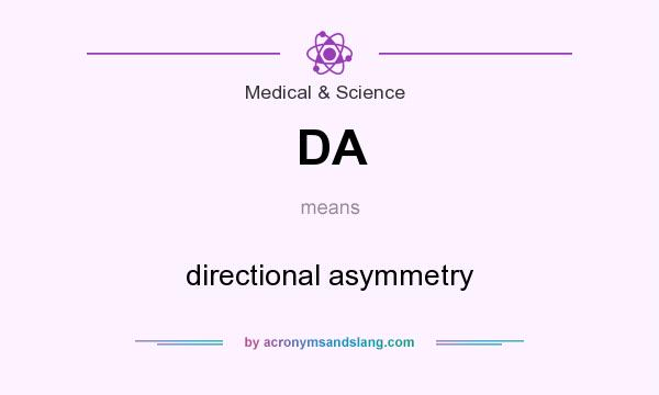 What does DA mean? It stands for directional asymmetry