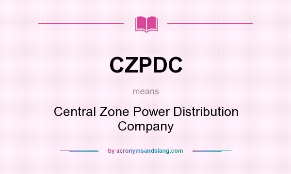 What does CZPDC mean? It stands for Central Zone Power Distribution Company