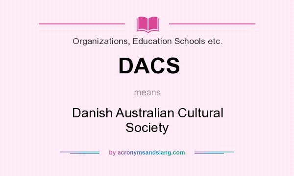 What does DACS mean? It stands for Danish Australian Cultural Society