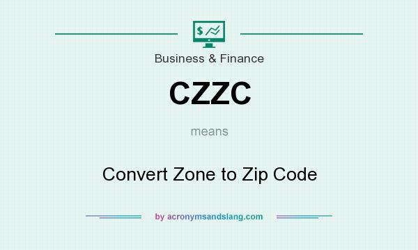 What does CZZC mean? It stands for Convert Zone to Zip Code