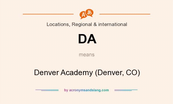 What does DA mean? It stands for Denver Academy (Denver, CO)