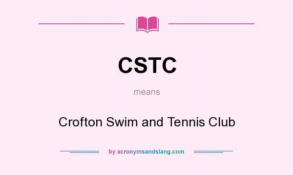 What does CSTC mean? It stands for Crofton Swim and Tennis Club