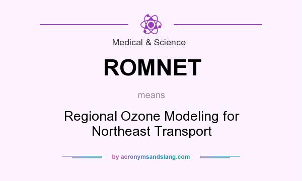 What does ROMNET mean? It stands for Regional Ozone Modeling for Northeast Transport