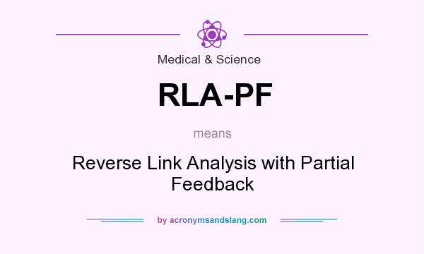 What does RLA-PF mean? It stands for Reverse Link Analysis with Partial Feedback