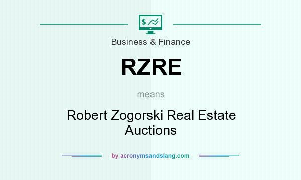 What does RZRE mean? It stands for Robert Zogorski Real Estate Auctions