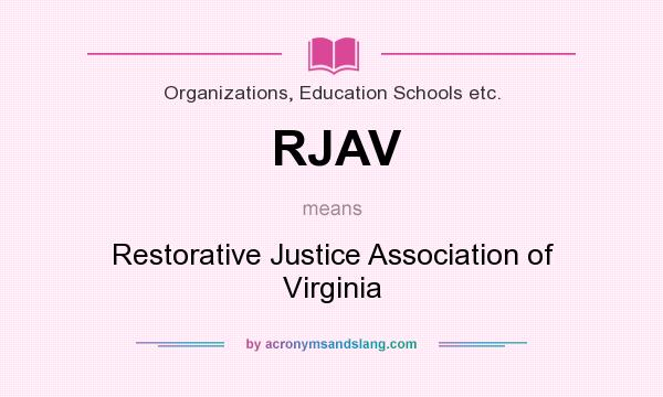 What does RJAV mean? It stands for Restorative Justice Association of Virginia