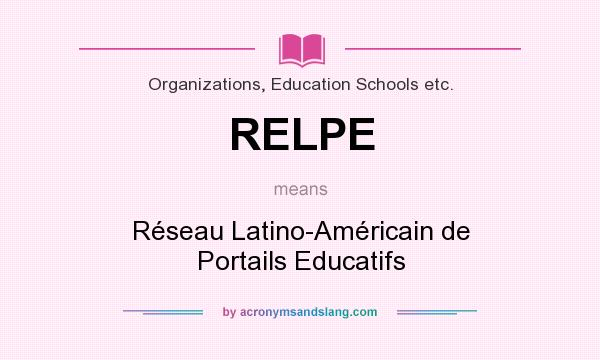 What does RELPE mean? It stands for Réseau Latino-Américain de Portails Educatifs