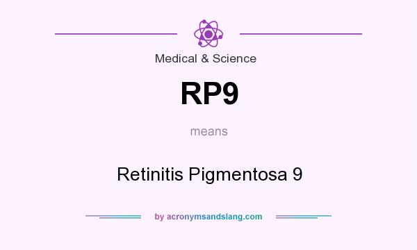 What does RP9 mean? It stands for Retinitis Pigmentosa 9