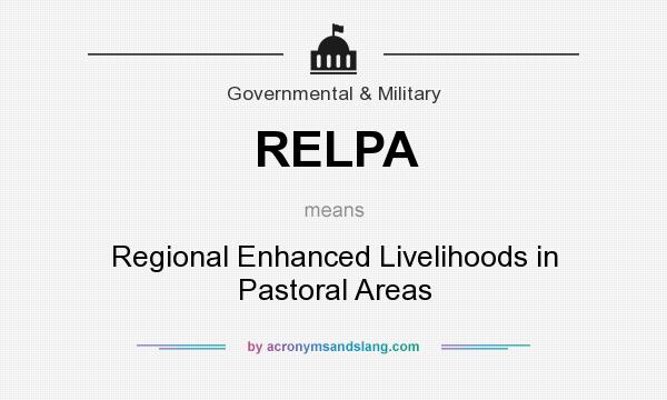 What does RELPA mean? It stands for Regional Enhanced Livelihoods in Pastoral Areas