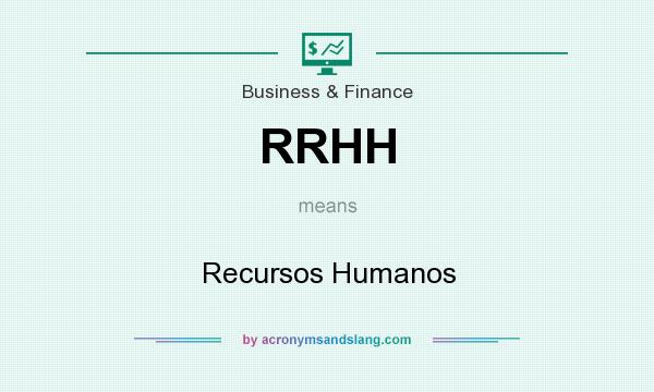 What does RRHH mean? It stands for Recursos Humanos