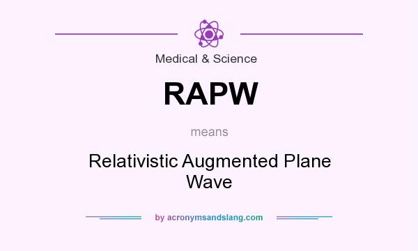 What does RAPW mean? It stands for Relativistic Augmented Plane Wave
