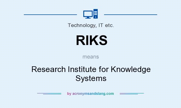 What does RIKS mean? It stands for Research Institute for Knowledge Systems