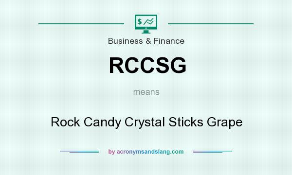 What does RCCSG mean? It stands for Rock Candy Crystal Sticks Grape