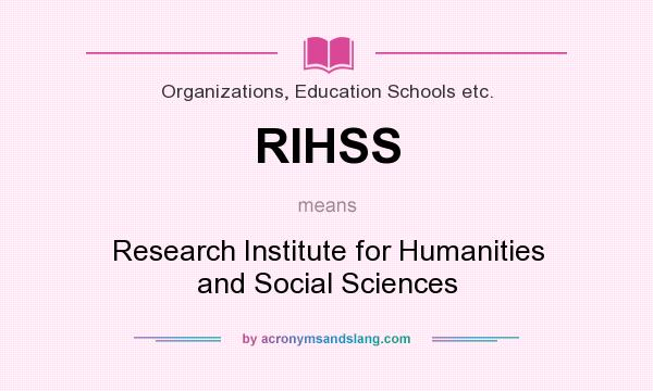 What does RIHSS mean? It stands for Research Institute for Humanities and Social Sciences