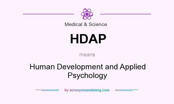 What does HDAP mean? It stands for Human Development and Applied Psychology